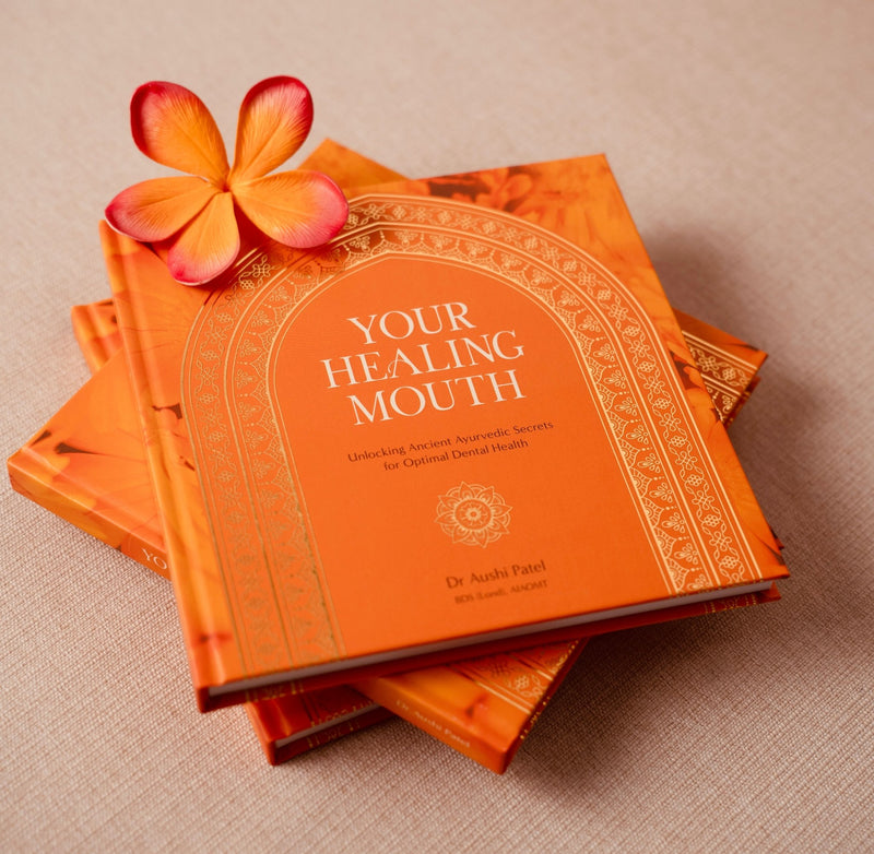 Your Healing Mouth - Bespoke Hard Cover Edition - Anokhi Veda